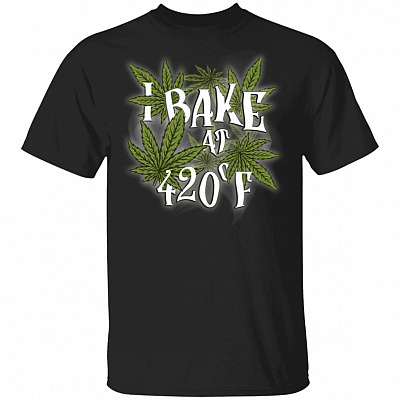 I Bake At 420 Funny Cannabis T-Shirt - Cannabis Lover Shirt, Black, Unisex T-Shirt