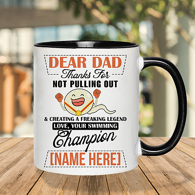 Alternative view of Personalized Dear Dad Thanks For Not Pulling Out And Creating A Freaking Legend Accent Mug - Coffee Mug