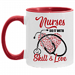 Nurses Do It with Skill and Love - Thank You Nurse Gifts Accent Mug, White/Red, 11 oz. Accent Mug