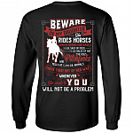 Beware of My Daughter She Rides Horses Which Means She Hauls Print On Back Hoodie - Sweatshirt - Long Sleeve Shirt, Black, Long Sleeve