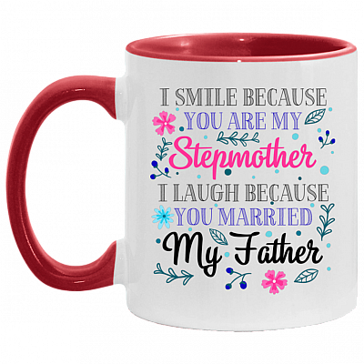 I Smile Because You Are My Step Mother Ceramic Accent Mug, White/Red, 11 oz. Accent Mug