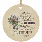 Someone You Love Becomes A Memory Ornament Keepsake - Flat Circle Porcelain Ceramic Ornament, White, Ceramic Circle Ornament
