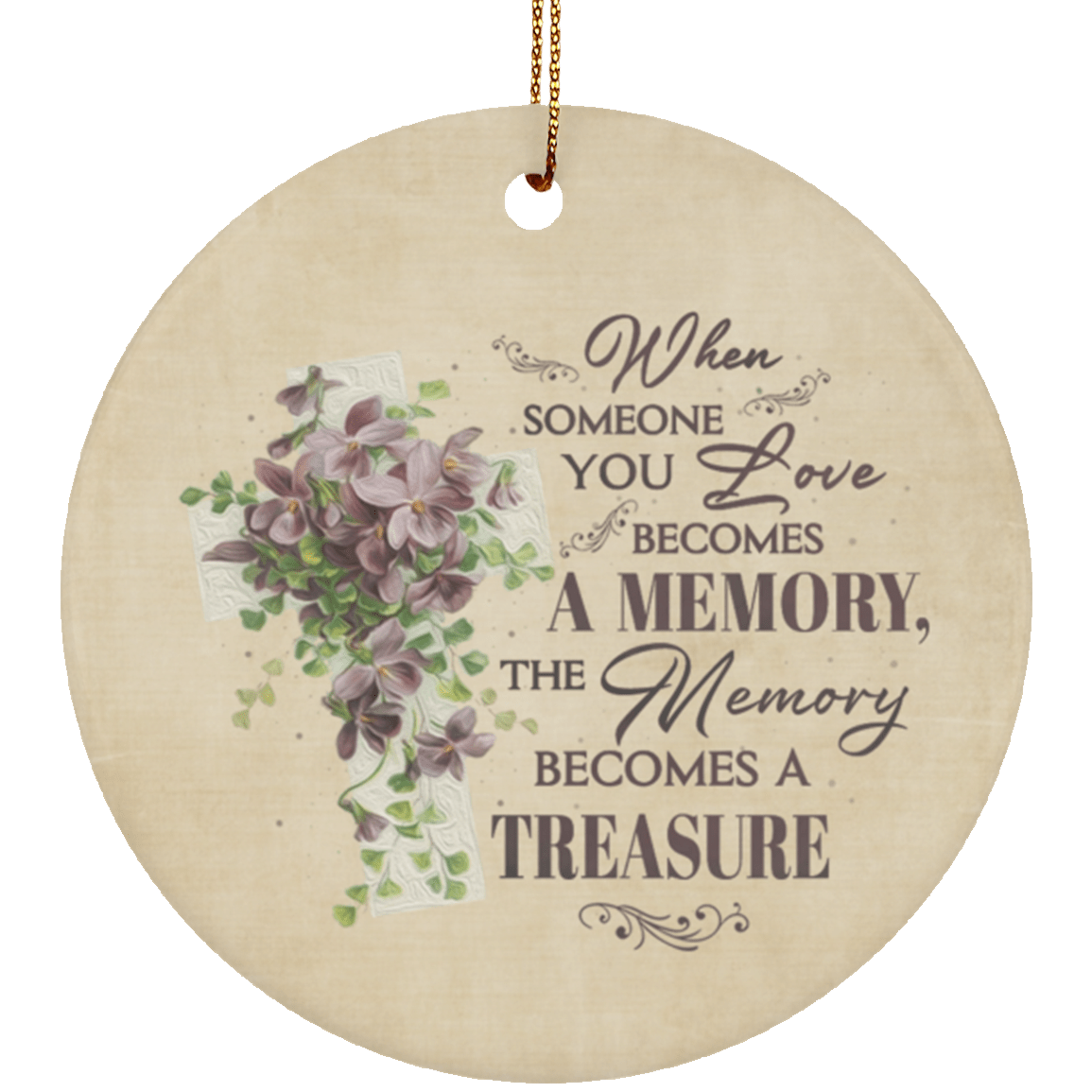 Someone You Love Becomes A Memory Ornament Keepsake - Flat Circle Porcelain Ceramic Ornament, White, Ceramic Circle Ornament