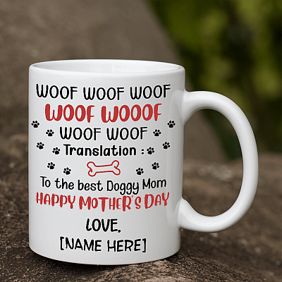 Alternative view of Personalized Woof Woof Woof Translation to the Best Doggy Mom Happy Mothers Day Ceramic Coffee Mug-Beer Stein
