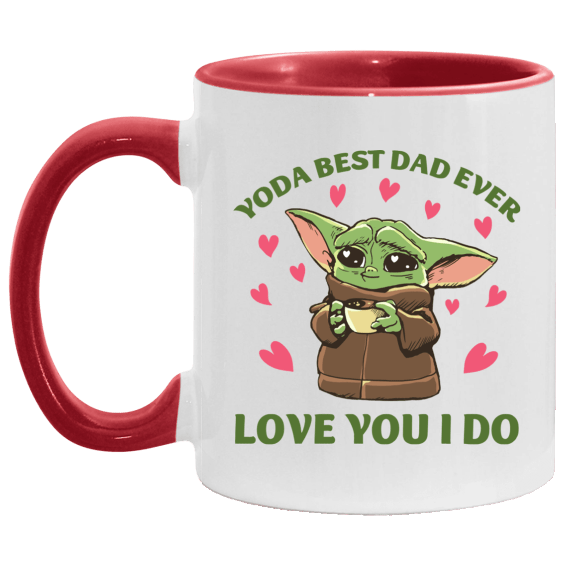 Yoda Best Dad Ever Love You I Do Accent Mug, White/Red, 11 oz. Accent Mug