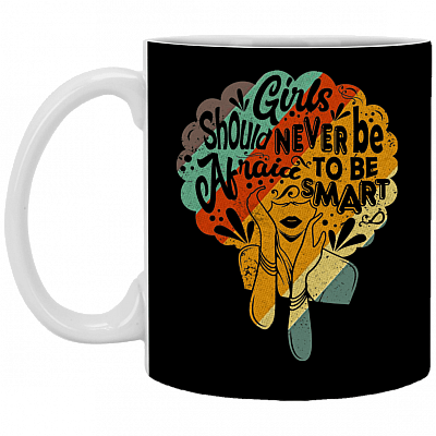 Girls Should Never Be Afraid to Be Smart Afro Portrait Ceramic Coffee Mug - Water Bottle - Color Changing Mug, Black, 11 oz. White Mug
