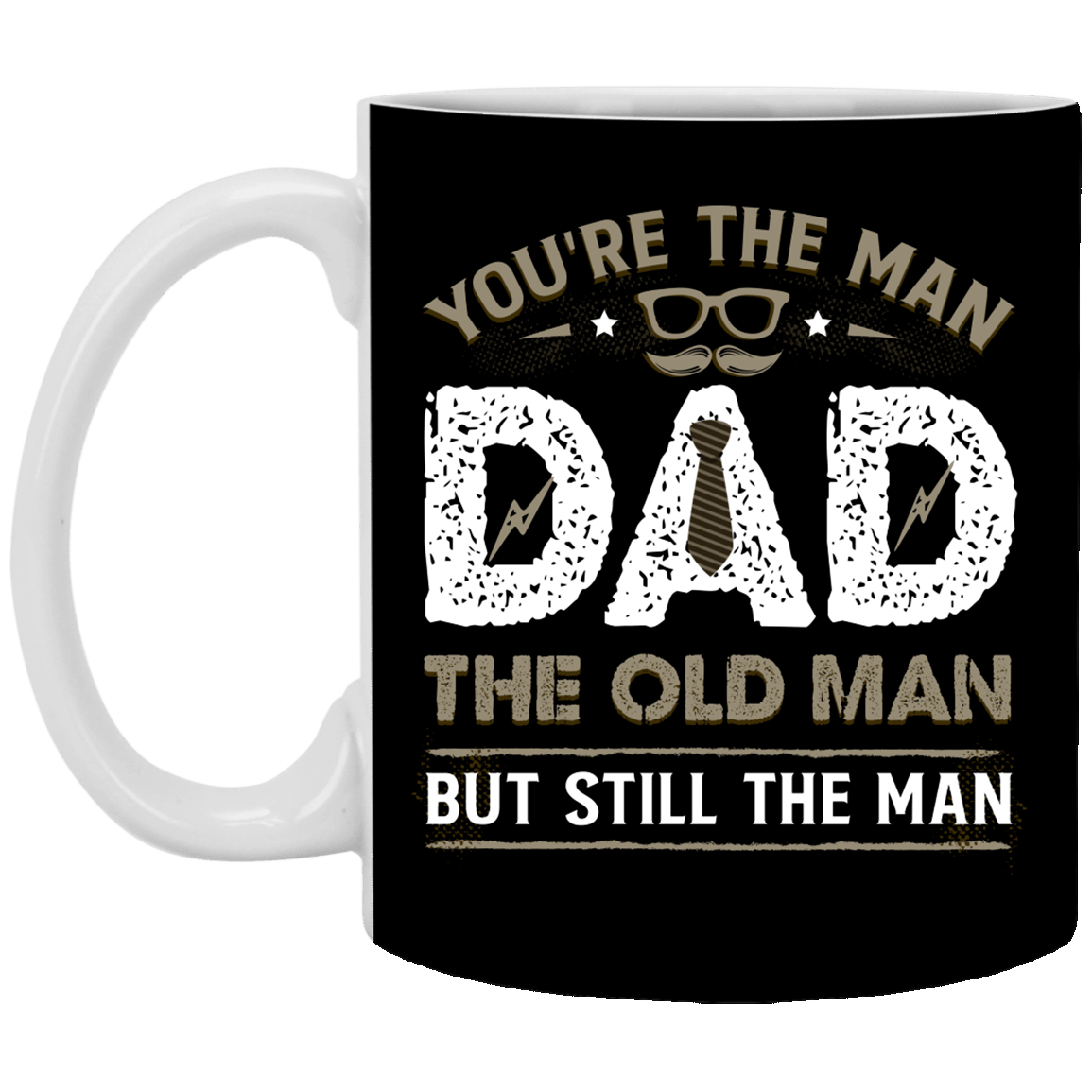 You're The Man Dad The Old Man But Still The Man Ceramic Coffee Mug - Beer Stein - Water Bottle - Color Changing Mug, Black, 11 oz. White Mug You're The Man Dad The Old Man But Still The Man Ceramic Coffee Mug - Beer Stein - Water Bottle - Color Changing Mug, Black, 11 oz. White Mug
