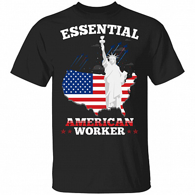 Essential American Worker T-Shirt - Essential Employee 2020 Shirt, Black, Unisex T-Shirt
