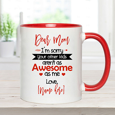 Alternative view of Personalized Dear Mom I'm Sorry Your Other Kids Aren't as Awesome as Me Coffee Mug - Water Bottle