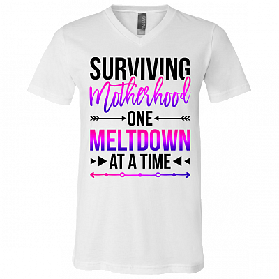 Surviving Motherhood One Meltdown At A Time T-Shirt - V Neck, White, V-Neck T-Shirt