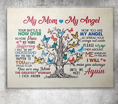 Alternative view of Butterfly My Mom My Angel Your Battle Is Now Over No More Pain Suffering Framed Canvas - Unframed Poster