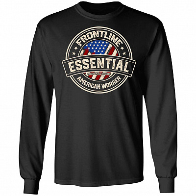 Frontline Essential Patriotically Correct American Worker Hoodie - Sweatshirt - Long Sleeve Shirt, Black, Long Sleeve