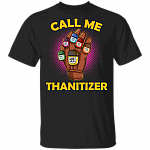 Call Me Thanitizer T-Shirt - Funny Hand Sanitizer Social Distancing Shirt, Black, Unisex T-Shirt