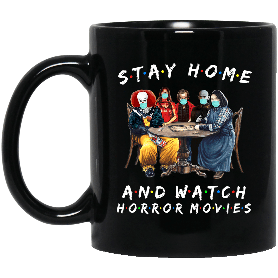 Stay Home And Watch Horror Movies Funny Quarantined Coffee Mug - Beer Stein - Water Bottle-Color Changing Mug, Black, 11 oz. Black Mug