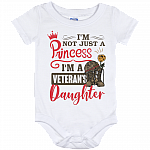 Im Not Just A Princess Im A Veterans Daughter Baby Onesie - Baby Infant Bodysuit, White, Baby Onesie - 12 Month