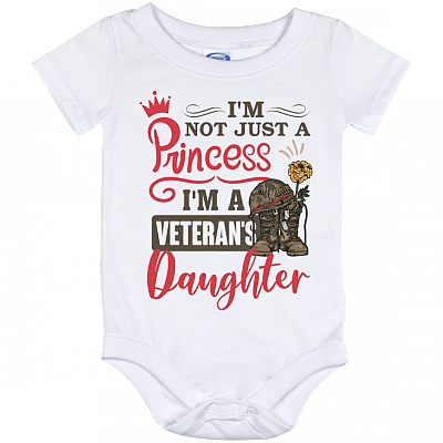 Im Not Just A Princess Im A Veterans Daughter Baby Onesie - Baby Infant Bodysuit, White, Baby Onesie - 12 Month