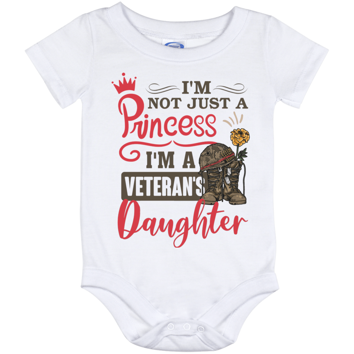 Im Not Just A Princess Im A Veterans Daughter Baby Onesie - Baby Infant Bodysuit, White, Baby Onesie - 12 Month