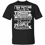 I Am Putting Myself in Timeout Until I Can Play Nice with Others Funny T-Shirt, Black, Unisex T-Shirt I Am Putting Myself in Timeout Until I Can Play Nice with Others Funny T-Shirt, Black, Unisex T-Shirt