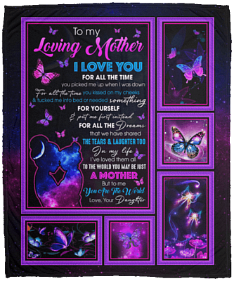 To My Mother I Love You For All The Time You Picked Me Up Daughter Mink Sherpa Blanket - Woven Blanket, White, Cozy Plush Fleece Blanket - 50x60