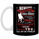 Beware of My Daughter She Rides Horses Which Means She Hauls Ceramic Coffee Mug - Beer Stein - Water Bottle, Black, 11 oz. White Mug