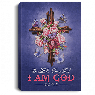 Be Still And Know That I Am God Psalm 46:10 Framed Canvas Prints - Unframed Poster - Home Decor Wall Art, White, 0.75'' Framed Canvas
