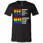 Yes Kindness Peace Equality Love No Homophobia Violence Racism Sexism LGBT T-Shirt - V Neck, Black, V-Neck T-Shirt