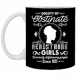 Society Of Obstinate Headstrong Girls Seriously Displeasing People Since 1813 Ceramic Coffee Mug - Beer Stein, Black, 11 oz. White Mug