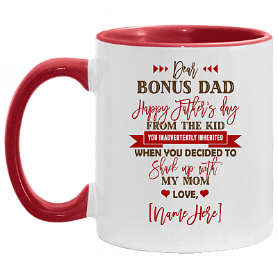Personalized Dear Bonus Dad Happy Father's Day from the Kid Inadvertently Inherited Accent Mug, White/Red, 11 oz. Accent Mug