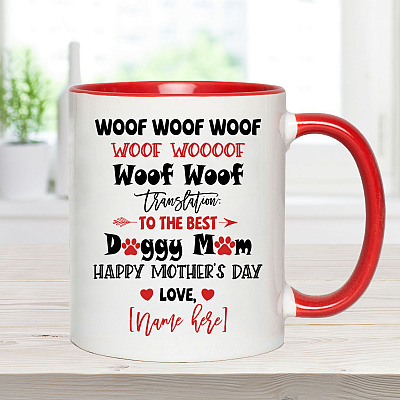Alternative view of Personalized Woof Woof Woof Translation to the Best Doggy Mom Happy Mothers Day Accent Mug