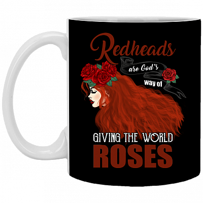 Redheads Are God's Way of Giving the World Roses Ceramic Coffee Mug - Beer Stein - Water Bottle, Black, 11 oz. White Mug