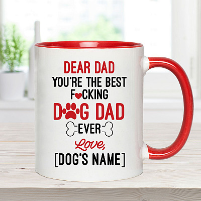 Alternative view of Dear Dad You're The Best Fucking Dog Dad Ever Personalized Accent Mug - Ceramic Coffee Mug - Dog Dad Gifts