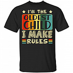 I'm The Oldest Child I Make Rules Funny T-Shirt For Kids, Black, Youth T-Shirt I'm The Oldest Child I Make Rules Funny T-Shirt For Kids, Black, Youth T-Shirt