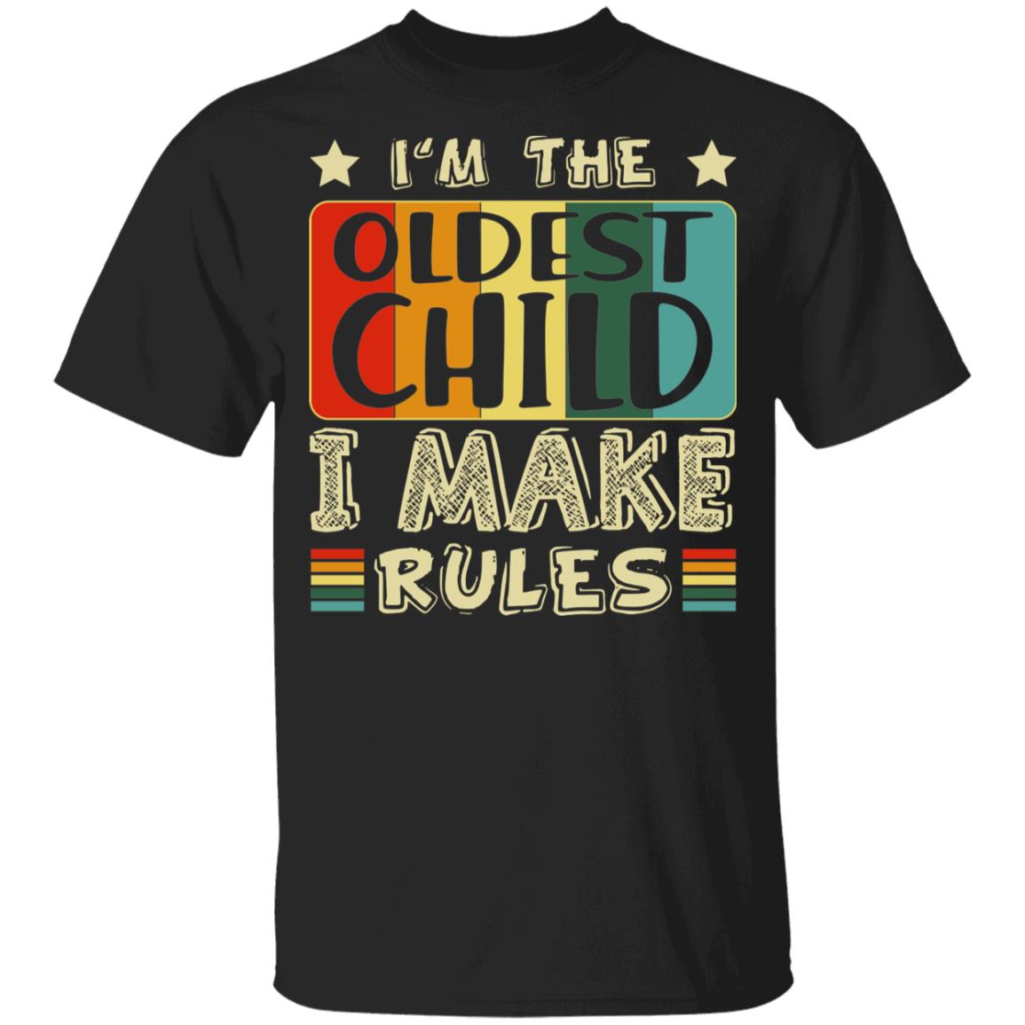 I'm The Oldest Child I Make Rules Funny T-Shirt For Kids, Black, Youth T-Shirt