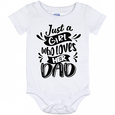 Just A Girl Who Loves His Dad Baby Onesie - Baby Infant Bodysuit, White, Baby Onesie - 12 Month