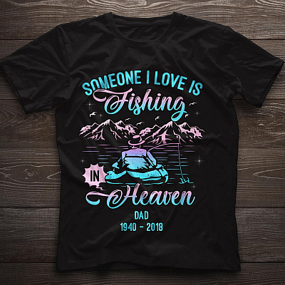 Alternative view of Personalized Someone I Love Is Fishing In Heaven T-Shirt - V-Neck Tee - Dad Memorial Shirt