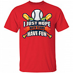 I Just Hope Both Teams Have Fun Funny Parents Watch Baseball Game T-Shirt, Red, Unisex T-Shirt