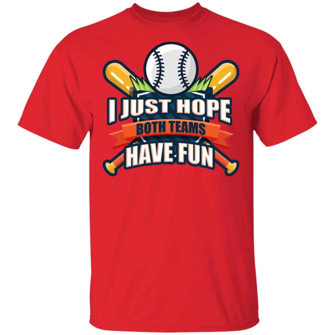 I Just Hope Both Teams Have Fun Funny Parents Watch Baseball Game T-Shirt, Red, Unisex T-Shirt