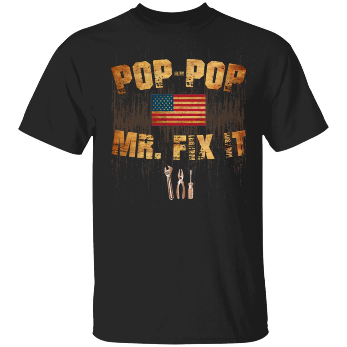Pop-Pop Mr Fix It - Mr Fix It T-Shirt For Men, Black, Unisex T-Shirt Pop-Pop Mr Fix It - Mr Fix It T-Shirt For Men, Black, Unisex T-Shirt