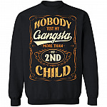 Nobody Test My Gangsta More Than My 2nd Child Gift Hoodie Sweatshirt - Funny Dad Daddy Fathers Day Meme Shirt, Black, Sweatshirt