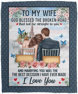 Personalized To My Wife God Blessed The Broken Road Fleece Blanket - Premium Sherpa Blanket - Woven Blanket, White, Cozy Plush Fleece Blanket - 50x60