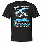 They Call Me Grandpa Because Partner In Crime Makes Me Sound Like A Bad Influence T-Shirt, Black, Unisex T-Shirt