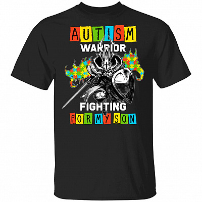Autism Warrior Fighting for My Son T-Shirt, Black, Unisex T-Shirt