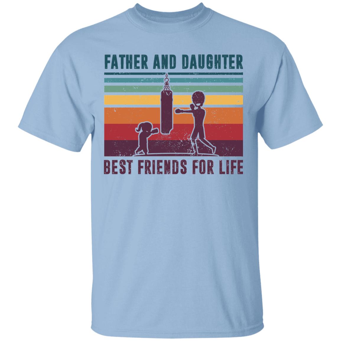 Father And Daughter Best Friends For Life T-Shirt - Funny Dad Boxing Shirt, Light Blue, Unisex T-Shirt