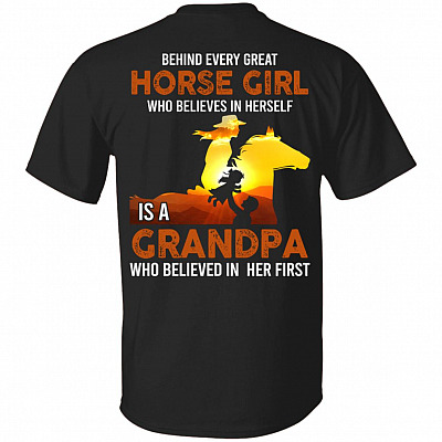 Behind Every Great Horse Girl Is a Grandpa Print on Back Only - Plain Front T-Shirt, Black, Unisex T-Shirt