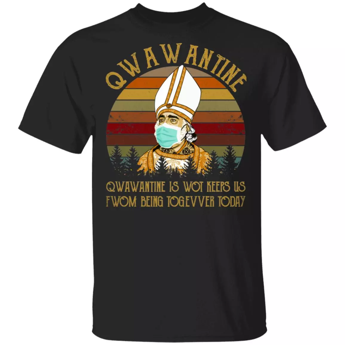 Qwawantine Qwawantine Is Wot Keeps Us Fwom Being Together Today Vintage Retro T-Shirt, Black, Unisex T-Shirt