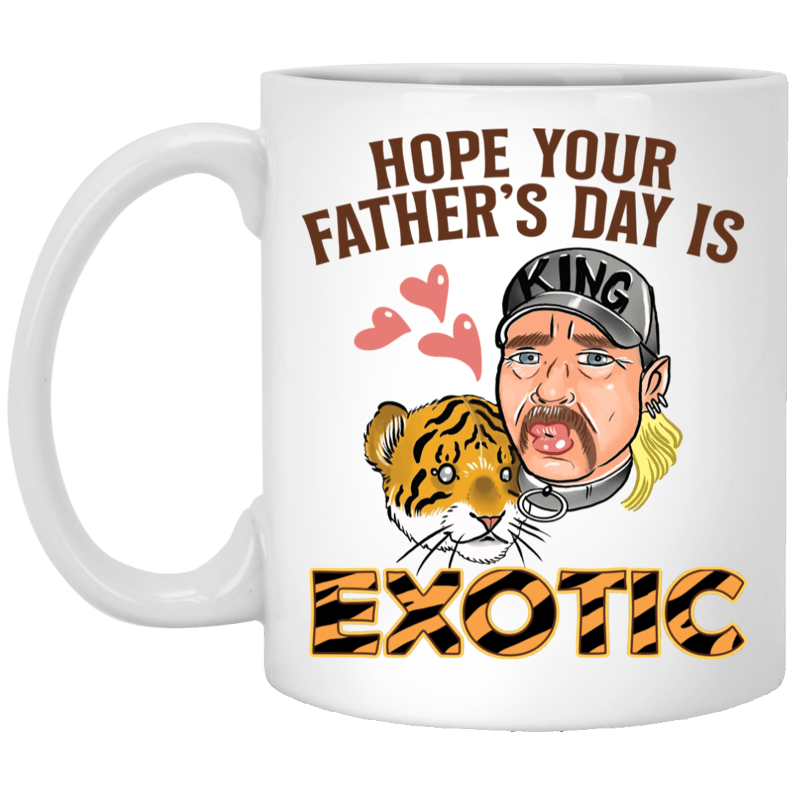 Hope Your Father's Day Is Exotic Ceramic Coffee Mug - Beer Stein - Water Bottle - Color Changing Mug, White, 11 oz. White Mug