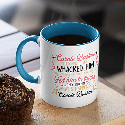Alternative view of Carole Baskin Killed Her Husband Whacked Him Funny Accent Mug