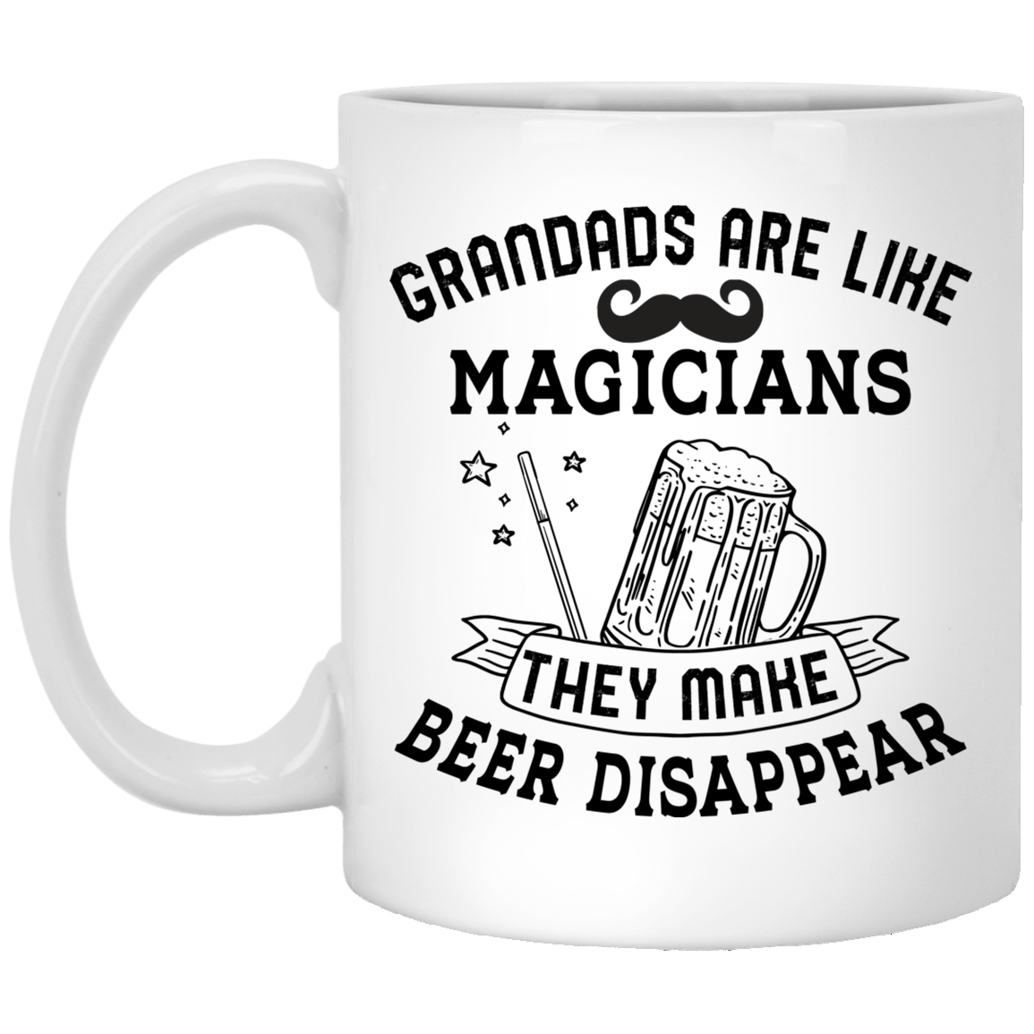 Grandads Are Like Magicians They Make Beer Disappear Ceramic Coffee Mug - Beer Stein - Grandpa Beer Gifts, White, 11 oz. White Mug