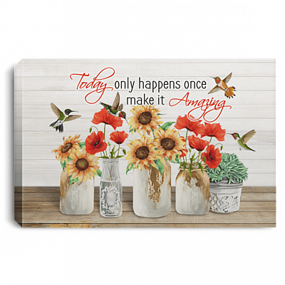 Today Only Happens Once Make It Amazing Framed Canvas Prints - Unframed Poster - Home Decor Wall Art, White, 0.75'' Framed Canvas