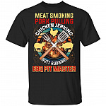 Meat Smoking Pork Pulling Chicken Jerking Butt Rubbing Bbq Pit Master T-Shirt, Black, Unisex T-Shirt